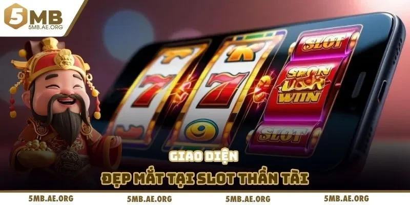 Thần Tài Jackpot Tại 5MB - Cùng Mức Thưởng Hấp Dẫn 4 Giao diện đẹp mắt tại slot thần tài