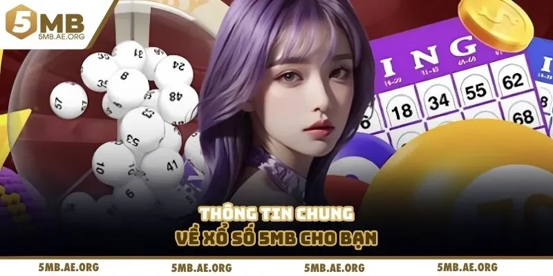 Thông tin chung về xổ số 5MB cho bạn