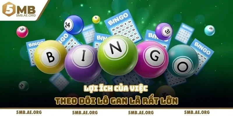 Lô gan miền Nam 2 Lợi ích của việc theo dõi lô gan là rất lớn