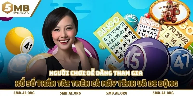 Xổ Số Thần Tài 5MB – Cơ Hội Vàng Đổi Đời Mỗi Ngày 2 Người chơi dễ dàng tham gia xổ số thần tài trên cả máy tính và di động