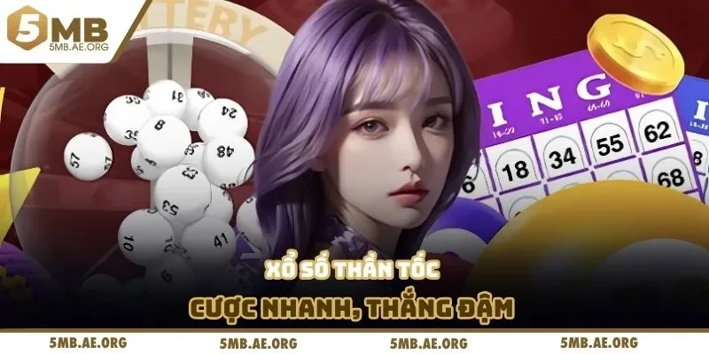 Xổ Số Thần Tốc 5MB - 3 Mẹo Cược Cực Nhanh, Thắng Bao Lớn 2 Xổ số thần tốc cược nhanh, thắng đậm